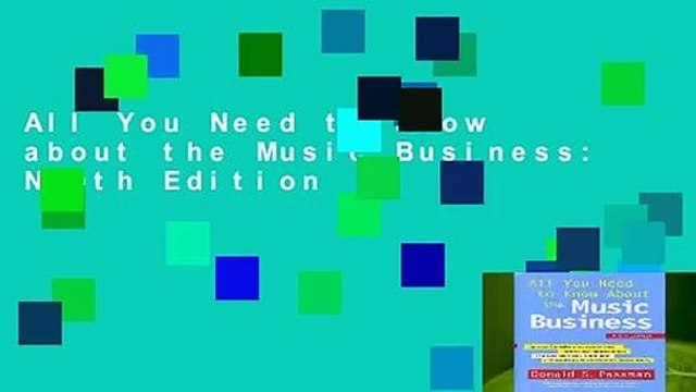 All You Need to Know about the Music Business: Ninth Edition