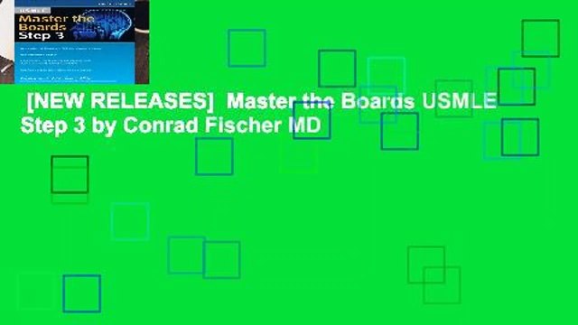 [NEW RELEASES] Master the Boards USMLE Step 3 by Conrad Fischer MD