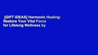 [GIFT IDEAS] Harmonic Healing: Restore Your Vital Force for Lifelong Wellness by