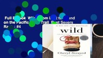 Full E-book  Wild: From Lost to Found on the Pacific Crest Trail  Best Sellers Rank : #4