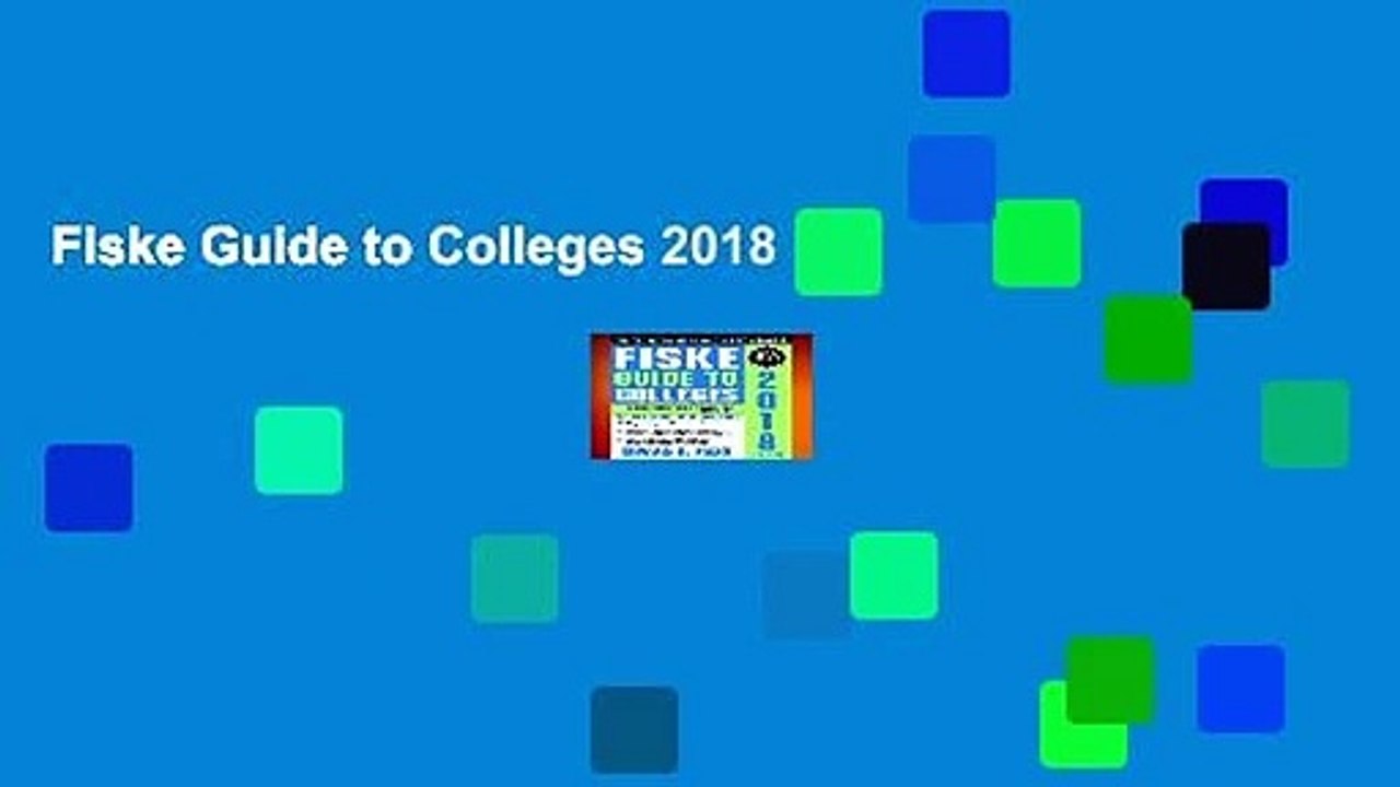Fiske Guide to Colleges 2018