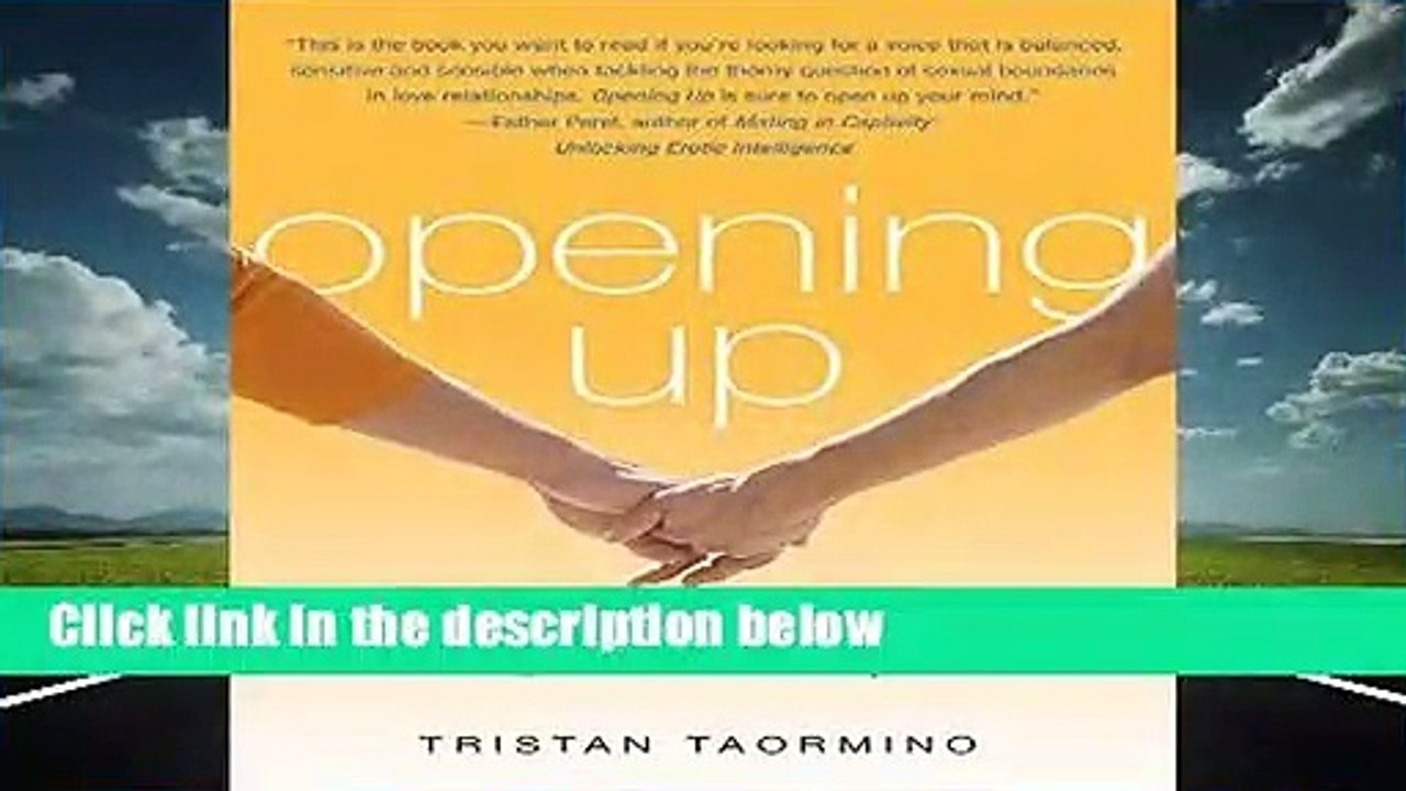 Opening Up: Creating and Sustaining Open Relationships  For Kindle