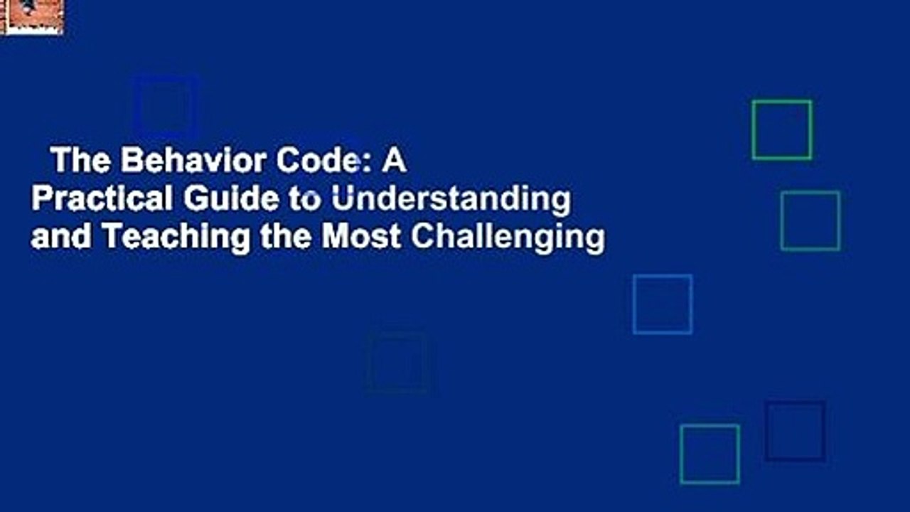 The Behavior Code: A Practical Guide to Understanding and Teaching the Most Challenging