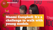 Naomi Campbell Compares Herself To Young Models