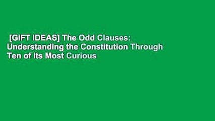 [GIFT IDEAS] The Odd Clauses: Understanding the Constitution Through Ten of Its Most Curious