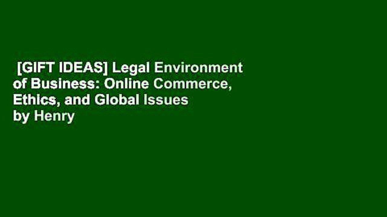 [GIFT IDEAS] Legal Environment of Business: Online Commerce, Ethics, and Global Issues by Henry