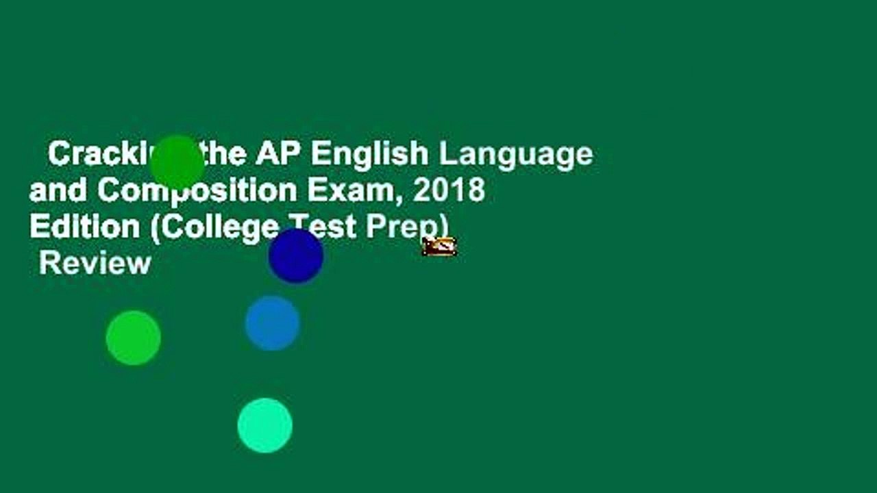 Cracking the AP English Language and Composition Exam, 2018 Edition (College Test Prep)  Review