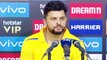 IPL 2019 CSK VS DC : Suresh Raina gives big statement on Delhi Capital's Performance |वनइंडिया हिंदी