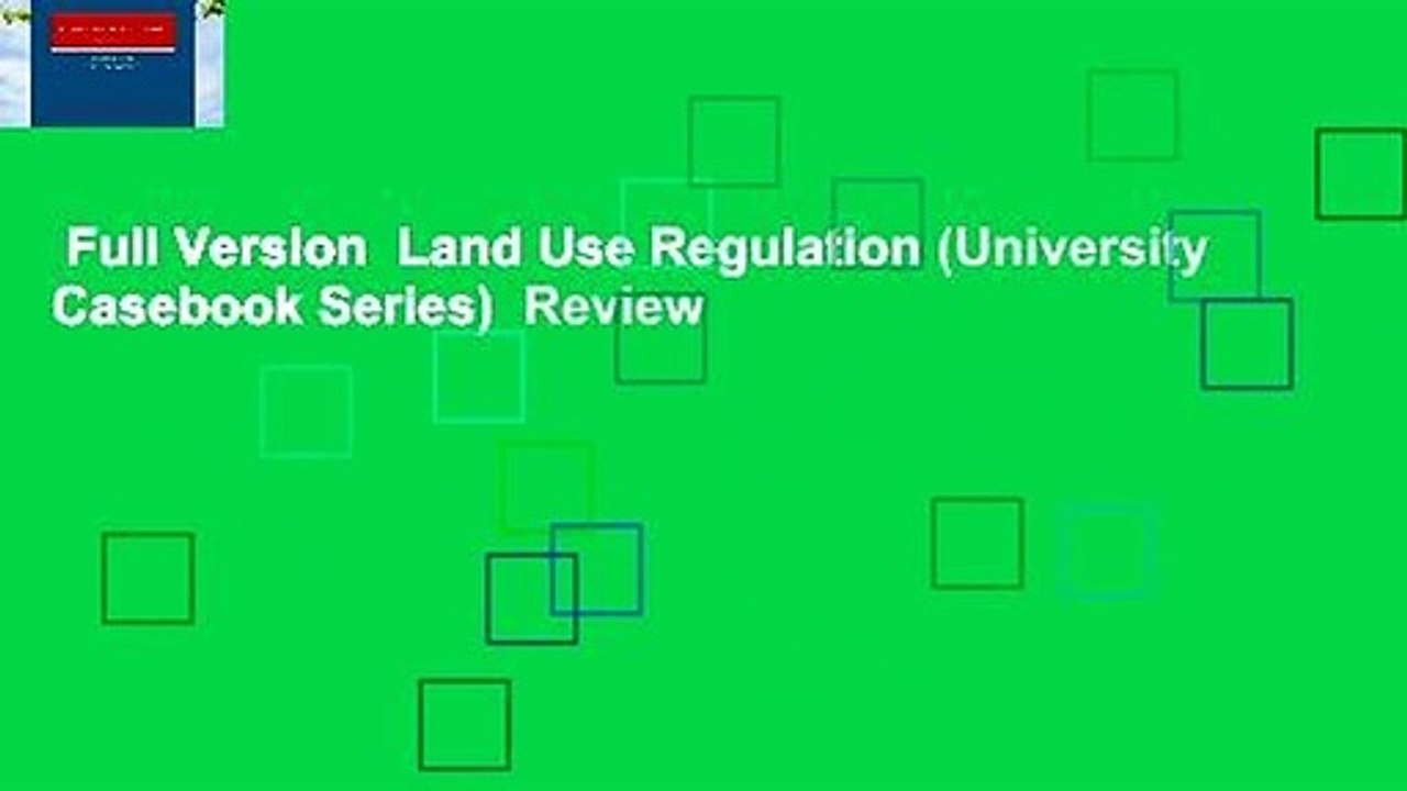 Full Version Land Use Regulation (University Casebook Series) Review