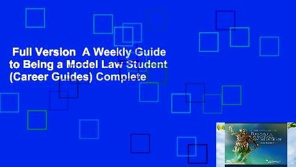 Full Version  A Weekly Guide to Being a Model Law Student (Career Guides) Complete