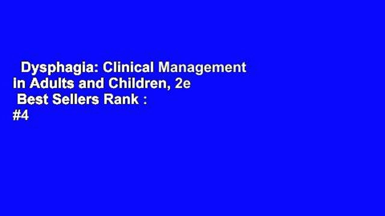 Dysphagia: Clinical Management in Adults and Children, 2e  Best Sellers Rank : #4