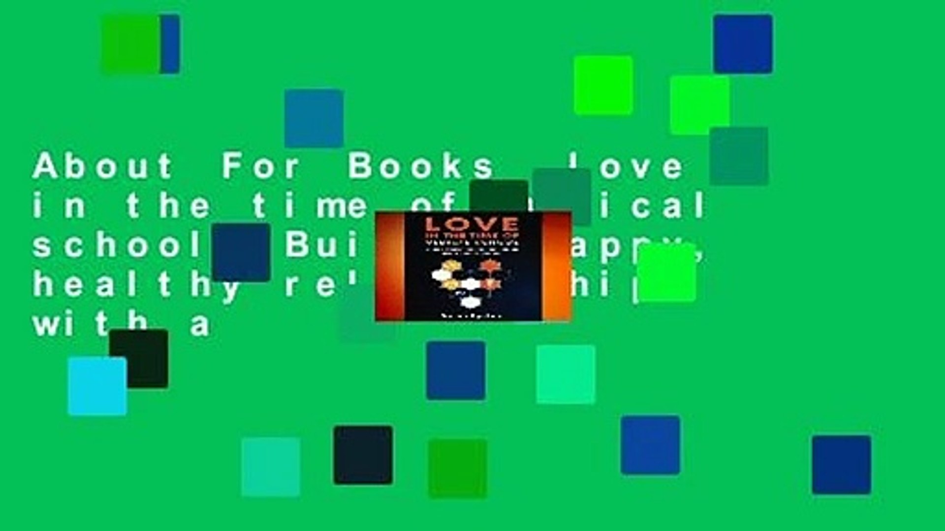 ⁣About For Books  Love in the time of medical school: Build a happy, healthy relationship with a