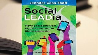 Full version  Social Leadia: Moving Students from Digital Citizenship to Digital Leadership