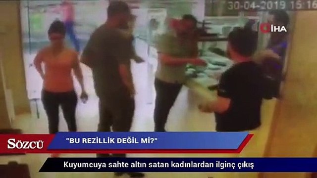 Kuyumcuya sahte altın satan kadınlardan ilginç çıkış