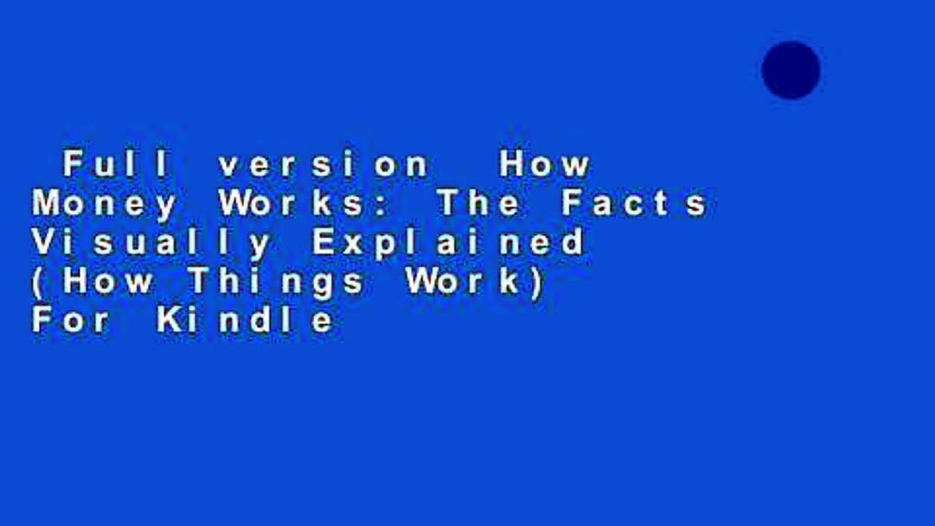Full Version How Money Works The Facts Visually Explained How