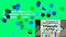 Full E-book  Happy City: Transforming Our Lives Through Urban Design  Review