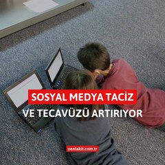 Sosyal medya taciz ve tecavüzü artırıyor