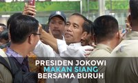Presiden Jokowi Makan Siang Bersama Buruh