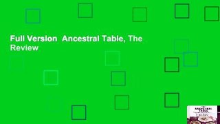 Full Version  Ancestral Table, The  Review