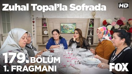 Zuhal Topal'la Sofrada 179. Bölüm 1. Fragmanı