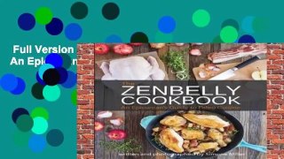 Full Version  Zenbelly Cookbook : An Epicurean s Guide to Paleo Cuisine Complete