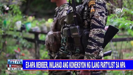 Ex-NPA member, inilahad ang koneksyon ng ilang partylist sa grupo