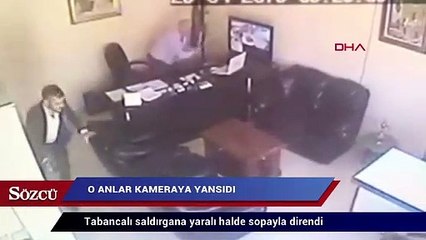 Tabancalı saldırgana yaralı halde sopayla direndi