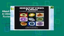 About For Books  Identifying Fungi: A Clinical Laboratory Handbook  Review