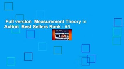 Full version  Measurement Theory in Action  Best Sellers Rank : #5