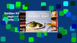 Smitten Kitchen Every Day: Triumphant and Unfussy New Favorites  Best Sellers Rank : #2