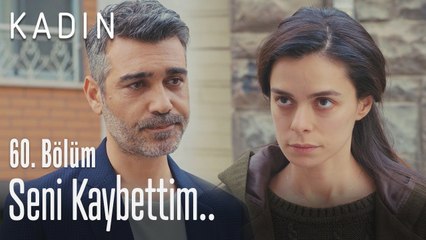 Seni kaybettim.. - Kadın 60. Bölüm