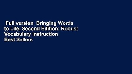 Full version  Bringing Words to Life, Second Edition: Robust Vocabulary Instruction  Best Sellers