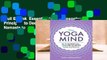 Full E-book  Essential Yoga Philosophy: 52 Principles to Deepen Your Practice, from Namaste to