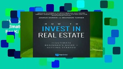 How to Invest in Real Estate: The Ultimate Beginner s Guide to Getting Started  For Kindle