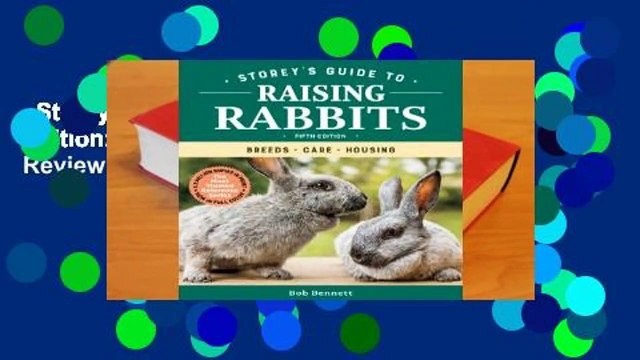 Storey's Guide to Raising Rabbits, 5th Edition: Breeds, Care, Housing Review