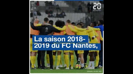La saison 2018-2019 du FC Nantes, un ascenseur émotionnel