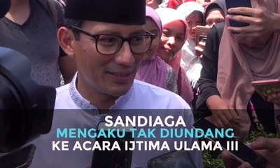 Sandiaga Mengaku Tidak Diundang  ke Acara Ijtima Ulama III