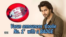 Varun announces ‘Coolie No. 1’ with a Coolie BADGE | Sara Ali Khan