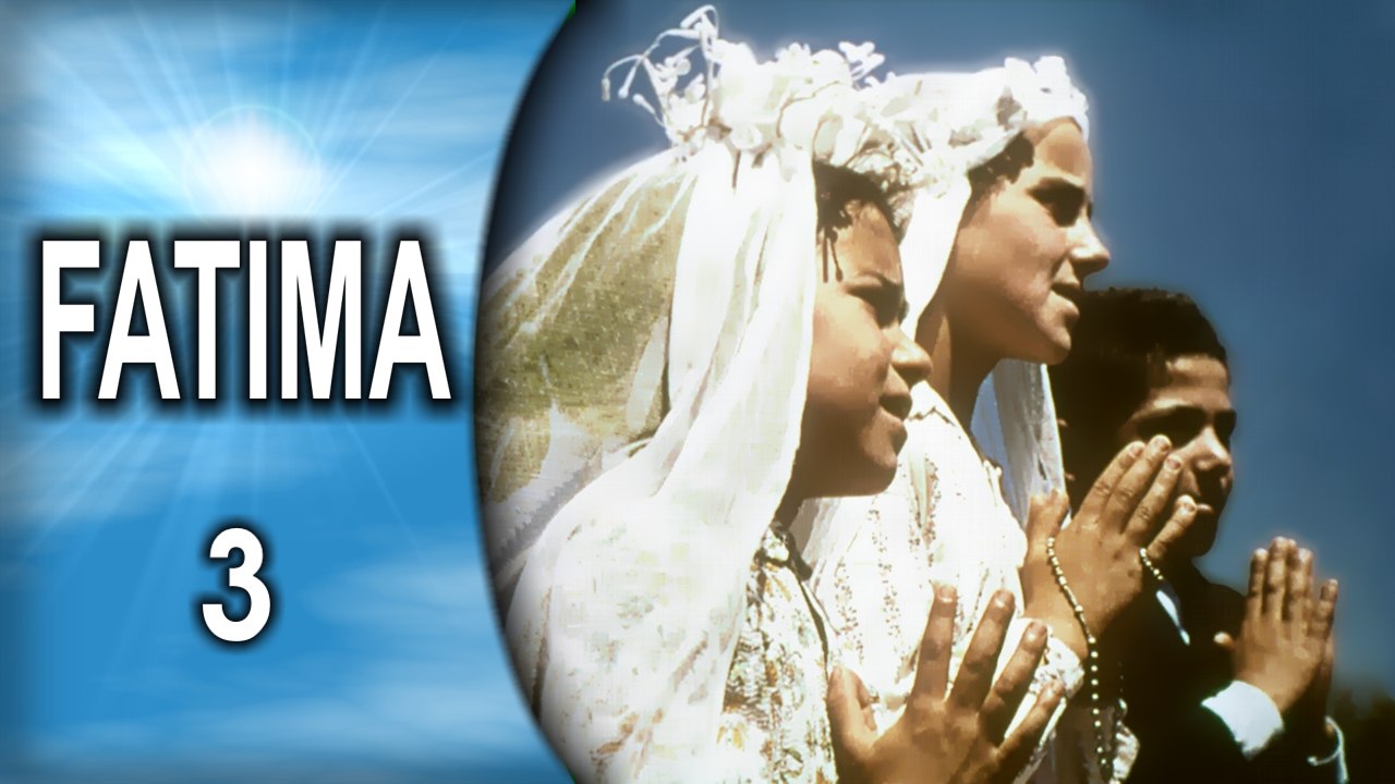 Fatima, message d'espoir pour notre temps (3): L'histoire des apparitions de Fatima avec "La Femme et le Dragon" (2de2)