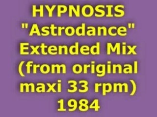 HYPNOSIS "Astrodance" Extended Mix 1984