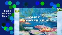 Full E-book  Monet: Water Lilies: The Complete Series  For Kindle