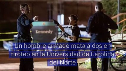 Un hombre armado mata a dos en tiroteo en la Universidad de Carolina del Norte