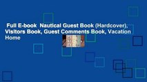 Full E-book  Nautical Guest Book (Hardcover), Visitors Book, Guest Comments Book, Vacation Home