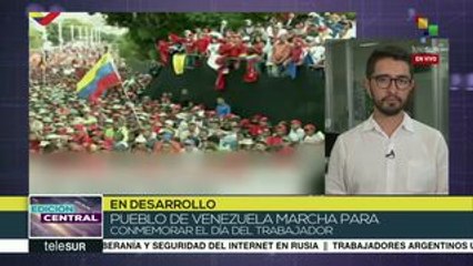 Edición Central: Trabajadores del mundo se movilizan este 1 de mayo