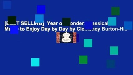 [BEST SELLING]  Year of Wonder: Classical Music to Enjoy Day by Day by Clemency Burton-Hill