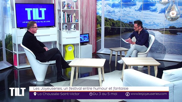 TILT - 02/05/2019 Partie 3 - Les Joyeuseries, un festival entre humour et fantaisie