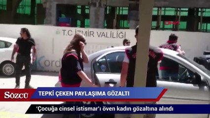 ‘Çocuğa cinsel istismar’ı öven kadın gözaltına alındı