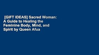 [GIFT IDEAS] Sacred Woman: A Guide to Healing the Feminine Body, Mind, and Spirit by Queen Afua
