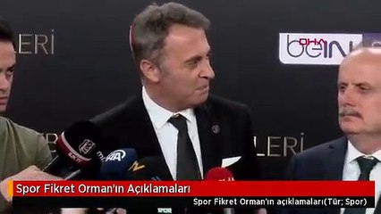 Spor Fikret Orman'ın Açıklamaları