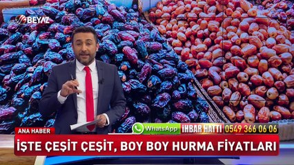 İŞTE ÇEŞİT ÇEŞİT BOY BOY HURMAN FİYATLARI